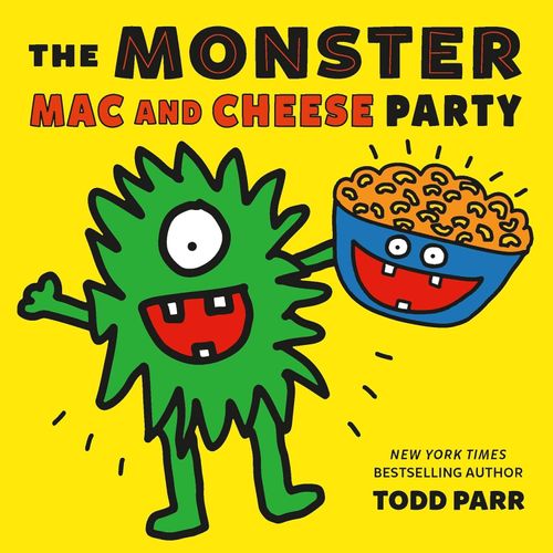 THE MONSTER MAC AND CHEESE PARTY - TODD PARR