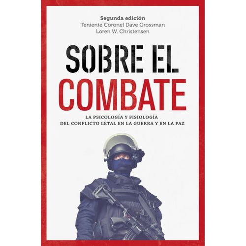 SOBRE EL COMBATE - PSICOLOGIA Y FISIOLOGIA DEL CONFLICTO