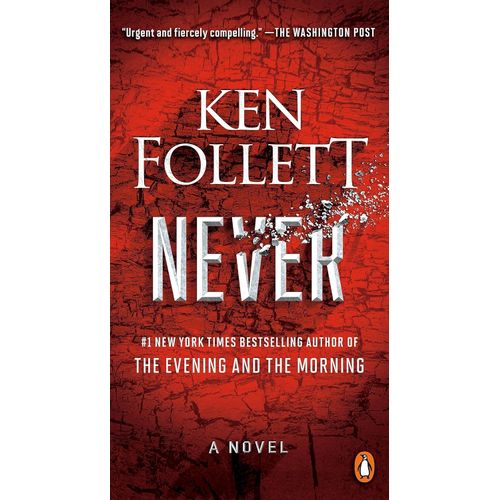 NEVER - A NOVEL - KEN FOLLETT