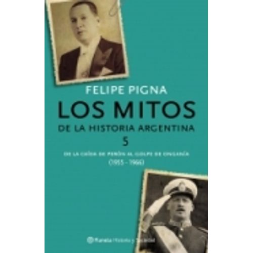 LOS MITOS DE LA HISTORIA ARGENTINA 5