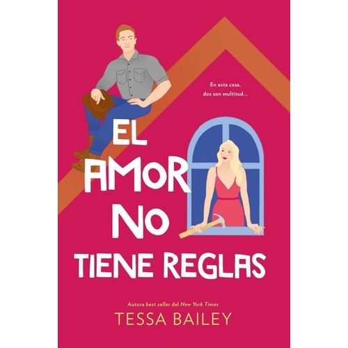 EL AMOR NO TIENE REGLAS - TESSA BAILEY