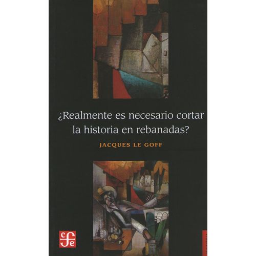LIBRO ¿ REALMENTE ES NECESARIO CORTAR LA HISTORIA EN REBANAD
