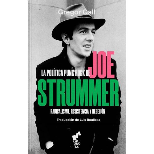 LA POLITICA PUNK ROCK DE JOE STRUMMER - GREGOR GALL