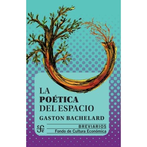 LA POETICA DEL ESPACIO - GASTON BACHELARD