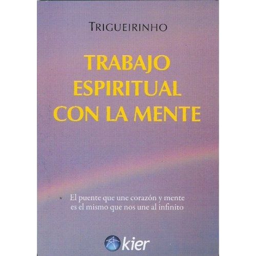 TRABAJO ESPIRITUAL CON LA MENTE - TRIGUEIRINHO