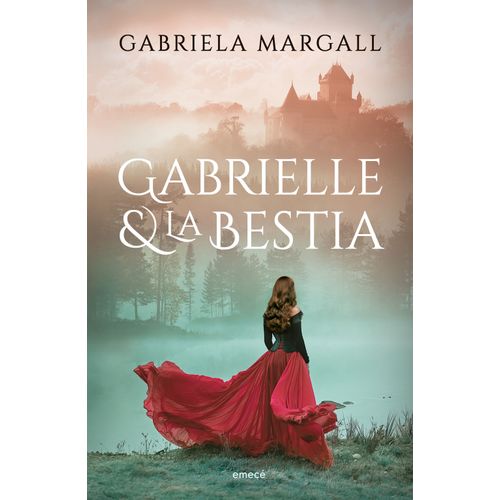 GABRIELLE Y LA BESTIA - GABRIELA MARGALL