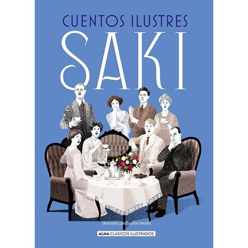 CUENTOS ILUSTRES - ALMA CLASICOS ILUSTRADOS - SAKI