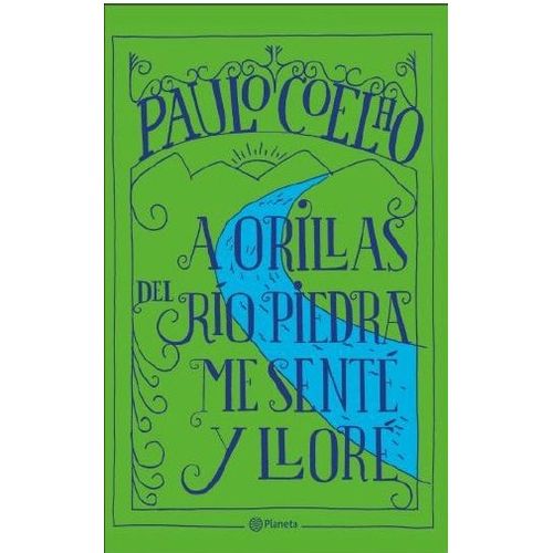 A ORILLAS DEL RIO PIEDRA ME SENTE Y LLORE - PAULO COELHO