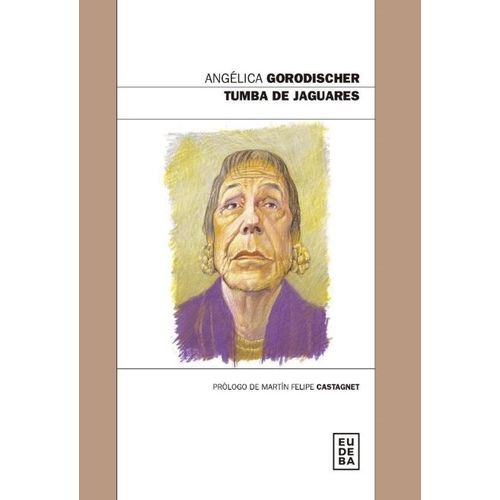 TUMBA DE JAGUARES - ANGELICA GORODISCHER