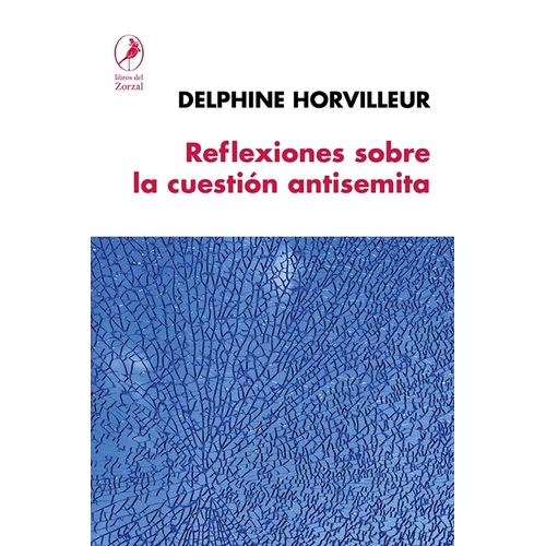 LIBRO REFLEXIONES SOBRE LA CUESTION ANTISEMITA - HORVILLEUR,