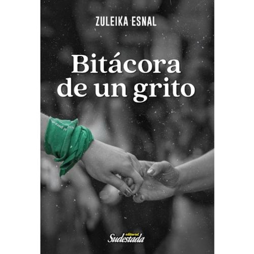 LIBRO BITACORA DE UN GRITO - ZULEIKA ESNAL