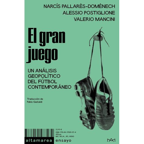 EL GRAN JUEGO - UN ANALISIS GEOPOLITICO DEL FUTBOL CONTEMPOR