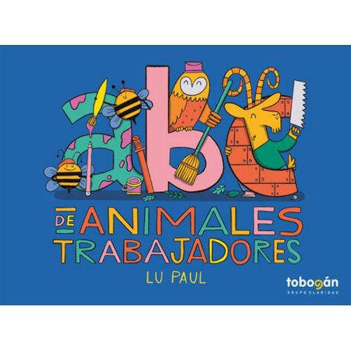 ABC DE ANIMALES TRABAJADORES - LU PAUL