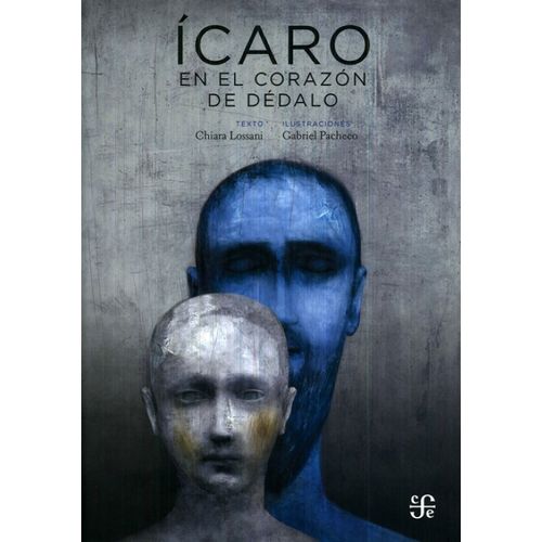 ICARO EN EL CORAZON DE DEDALO - CHIARA LOSSANI