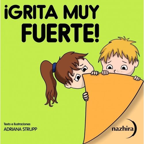 GRITA MUY FUERTE! - ADRIANA STRUPP GRITA MUY FUERTE! - ADRIANA STRUPP