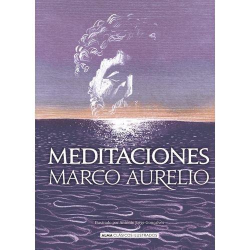 MEDITACIONES - ALMA CLASICOS ILUSTRADOS - MARCO AURELIO
