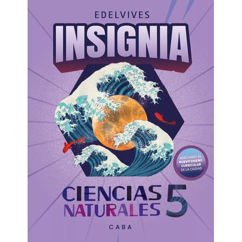CIENCIAS NATURALES 5 - INSIGNIA CABA CIENCIAS NATURALES 5 - INSIGNIA CABA