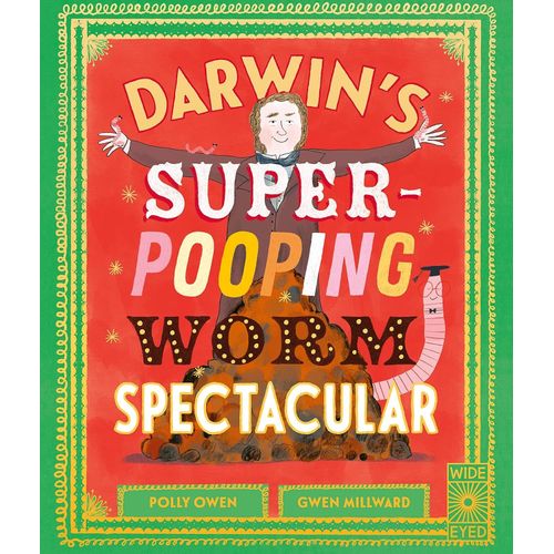 DARWIN'S SUPER-POOPING WORM SPECTACULAR - POLLY OWEN