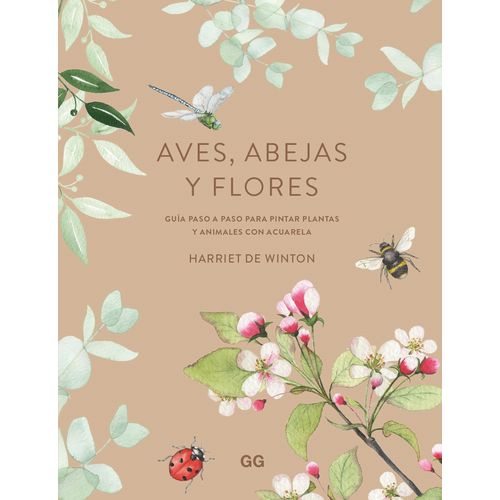 AVES, ABEJAS Y FLORES - HARRIET DE WINTON