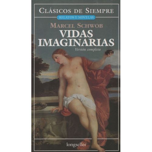 LIBRO VIDAS IMAGINARIAS - MARCEL SCHOB