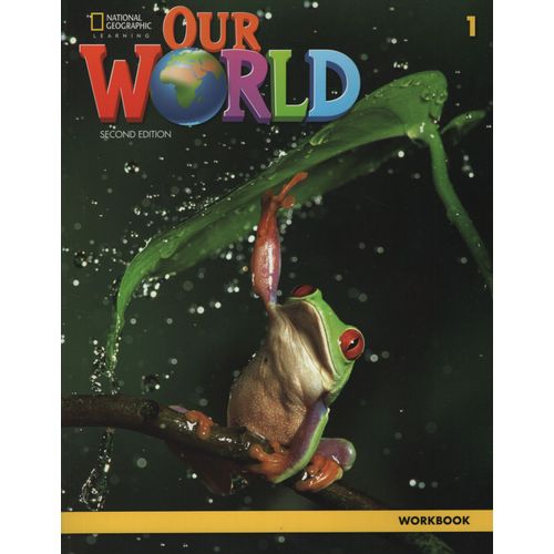 AMERICAN OUR WORLD 1 (2ND.ED.) WORKBOOK AMERICAN OUR WORLD 1 (2ND.ED.) WORKBOOK