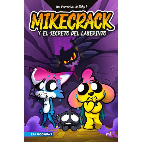 MIKECRACK Y EL SECRETO DEL LABERINTO - PERRERIAS DE MIKE 4