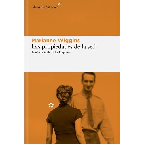 LAS PROPIEDADES DE LA SED - MARIANNE WIGGINS
