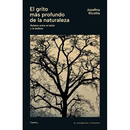 EL GRITO MAS PROFUNDO DE LA NATURALEZA - JOSEFINA RICOTTA