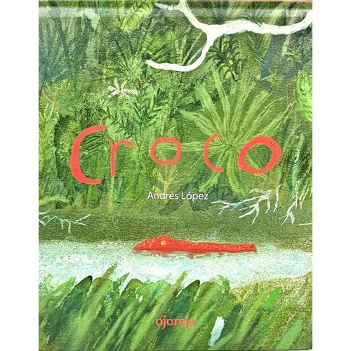 LIBRO CROCO - ANDRÉS LOPEZ LIBRO CROCO - ANDRÉS LOPEZ