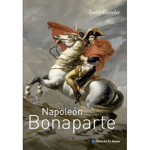 NAPOLEON BONAPARTE (2DA.EDICION) BIOGRAFIAS