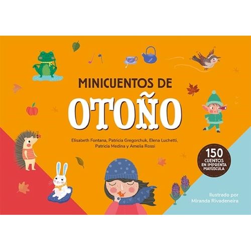 MINICUENTOS DE OTOÑO - MAYUSCULA MINICUENTOS DE OTOÑO - MAYUSCULA