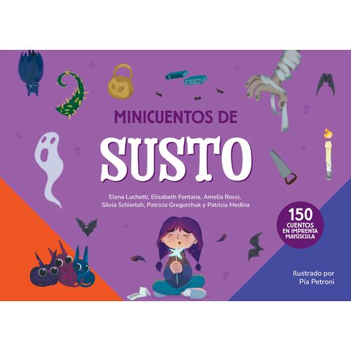 MINICUENTOS DE SUSTO - ELENA LUCHETTI - PIA PETRONI