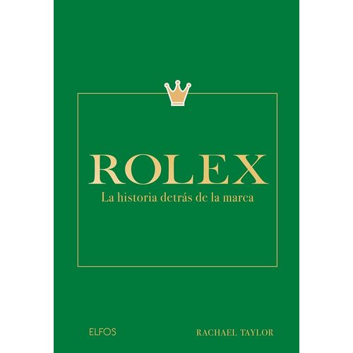 LIBRO ROLEX - LA HISTORIA DETRAS DE LA MARCA