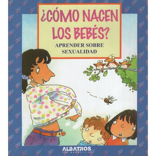 COMO NACEN LOS BEBES?
