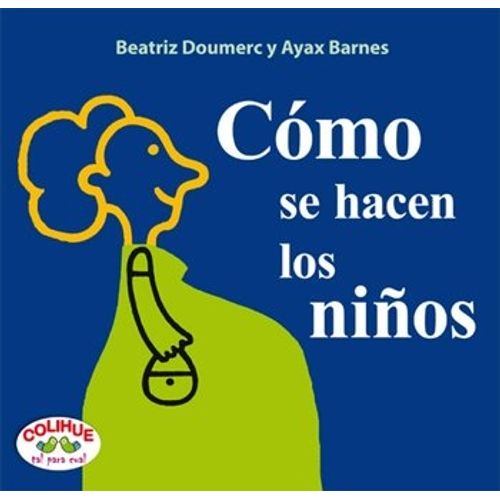 COMO SE HACEN LOS NIÑOS