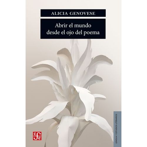ABRIR EL MUNDO DESDE EL OJO DEL POEMA - ALICIA GENOVESE