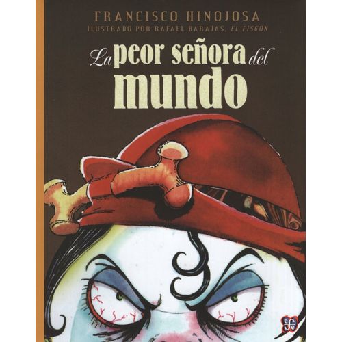 LA PEOR SEÑORA DEL MUNDO - FRANCISCO HIJONOSA - EL FISGON BA