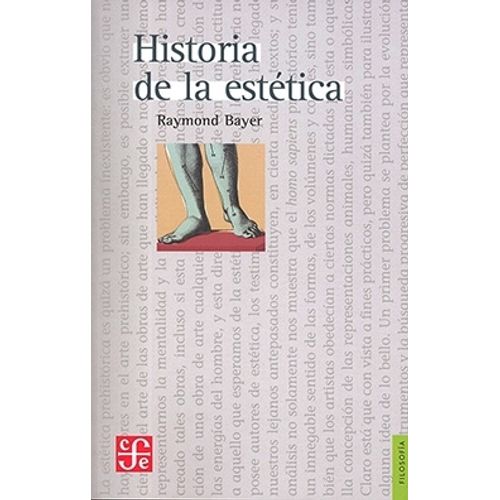 HISTORIA DE LA ESTETICA - RAYMOND BAYER HISTORIA DE LA ESTETICA - RAYMOND BAYER