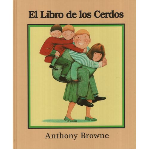 EL LIBRO DE LOS CERDOS - ANTHONY BROWNE