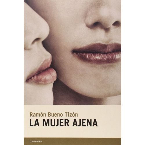 LA MUJER AJENA - RAMON BUENO TIZON