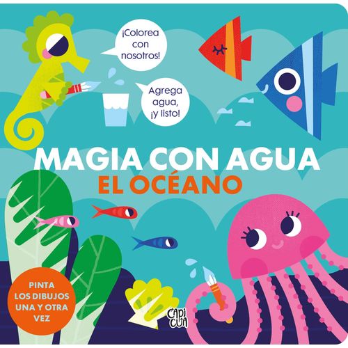 EL OCEANO - MAGIA CON AGUA EL OCEANO - MAGIA CON AGUA