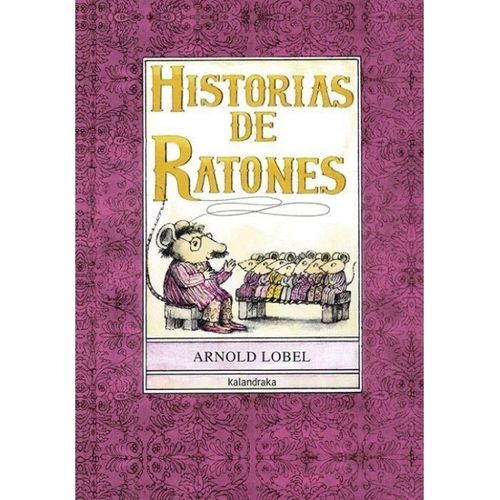 HISTORIAS DE RATONES - ARNOLD LOBEL