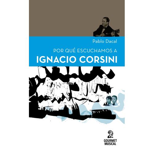 LIBRO POR QUE ESCUCHAMOS A IGNACIO CORSINI