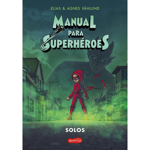 SOLOS - MANUAL PARA SUPERHEROES 3 - ELIAS & AGNES VAHLUND