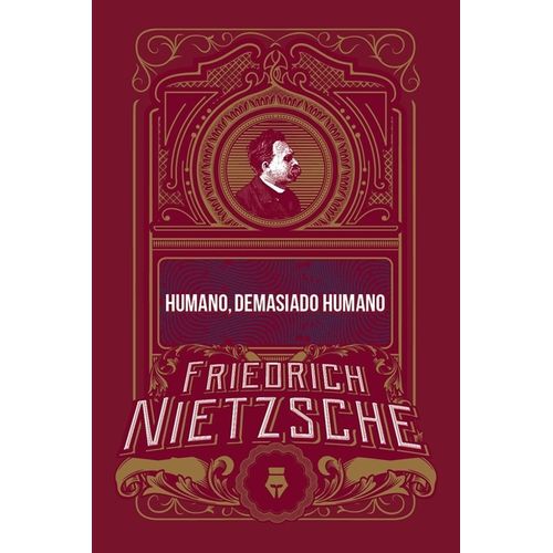 HUMANO, DEMASIADO HUMANO - FRIEDRICH NIETZSCHE