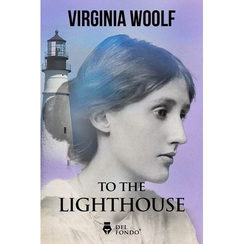 TO THE LIGHTHOUSE - VIRGINIA WOOLF