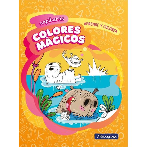 CAPIBARAS - COLORES MAGICOS - APRENDE Y COLOREA