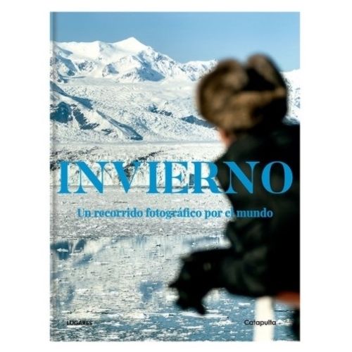 LIBRO INVIERNO - UN RECORRIDO FOTOGRAFICO POR EL MUNDO