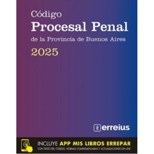 CODIGO PROCESAL PENAL DE LA PROVINCIA DE BUENOS AIRES - 2025