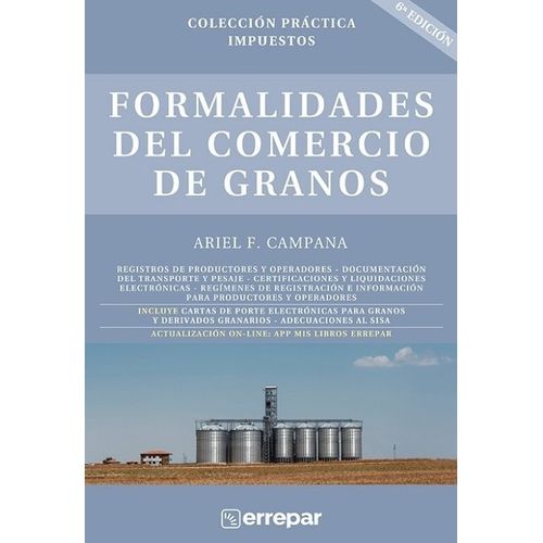 FORMALIDADES DEL COMERCIO DE GRANOS 6TA. EDICION - CAMPANA